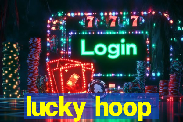 lucky hoop